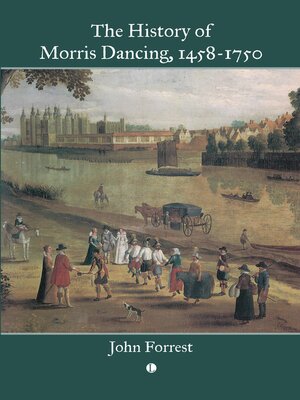 cover image of The History of Morris Dancing, 1458-1750